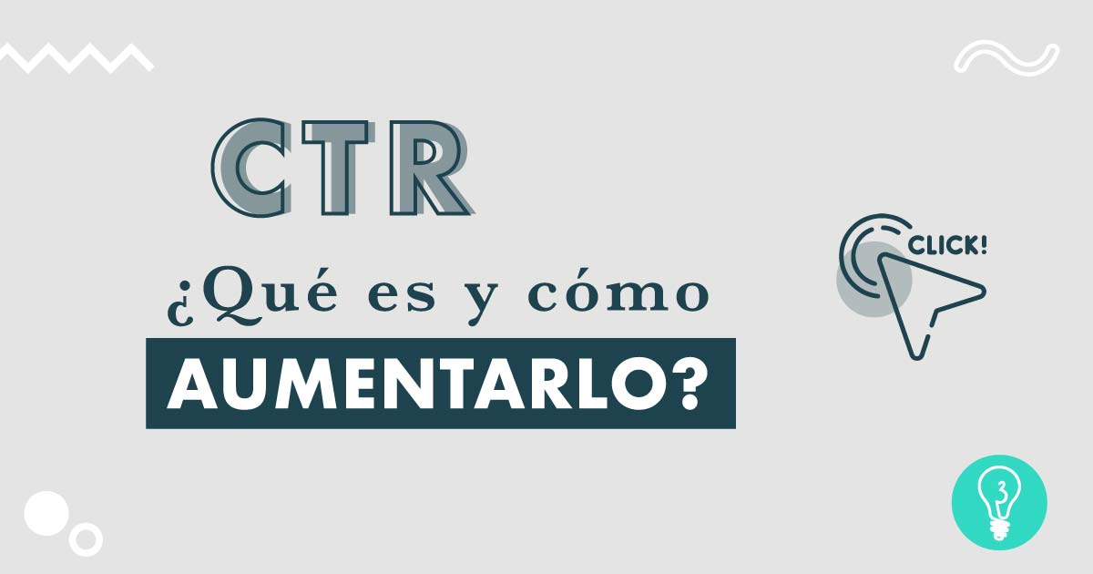 ¿Qué es el CTR? | Agencia Marketing Digital Tresbombillas