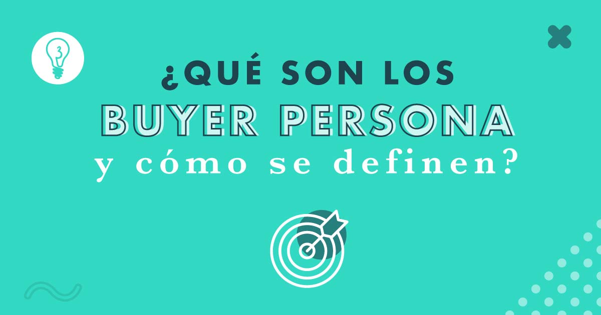 ¿Qué son los buyer persona? | Agencia Marketing Digital Tresbombillas