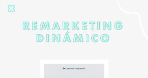 ¿Qué es el remarketing dinámico? | Agencia de Marketing Digital Barcelona Tresbombillas